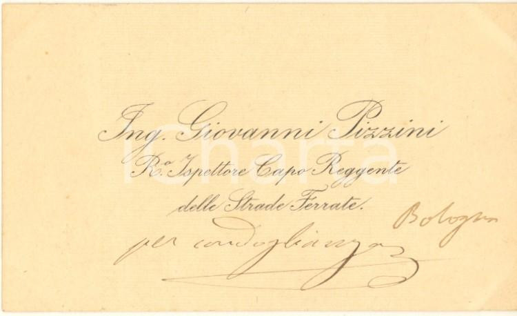Autografo originale 1890 ca BOLOGNA Ing. Giovanni PIZZINI  Ispettore capo Strade Ferrate AUTOGRAFO 1
