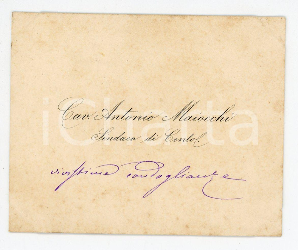 Autografo originale 1890 ca CENTO Cav. Antonio MAIOCCHI Sindaco  Biglietto condoglianze AUTOGRAFO 1
