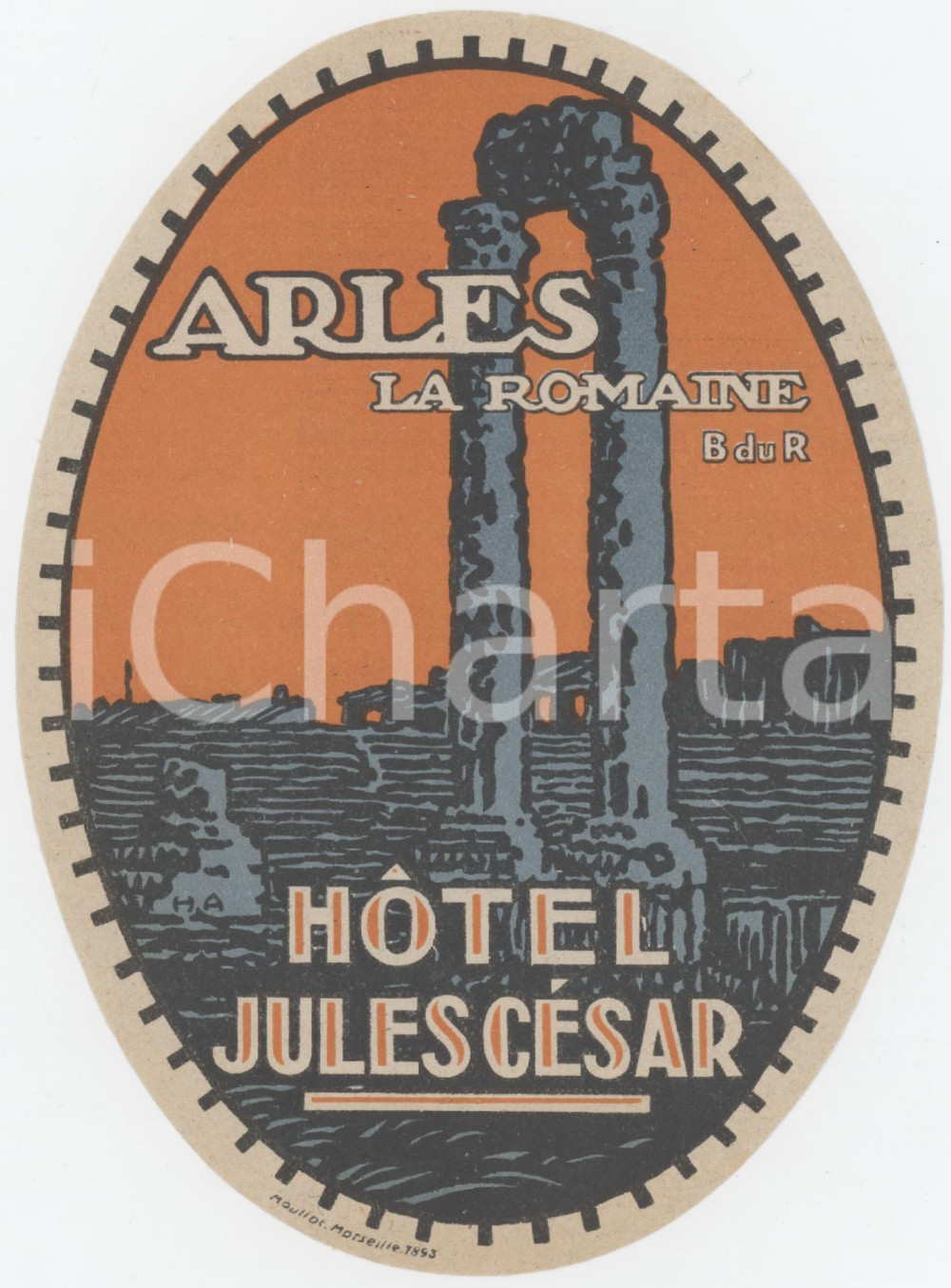 Materiale pubblicitario d’epoca 1893 ARLES LA ROMAINE Hotel Jules CÃ©sar  Etichetta ILLUSTRATA 11x7 cm 1