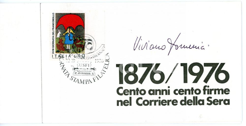 1976 MILANO CORRIERE DELLA SERA Viviano DOMENICI ^Biglietto AUTOGRAFO Timbro FDC  Biglietto di invito, recante l'annullo del primo giorno, firmato dal giornalista Viviano Domenici.Occasione dell'emissione filatelica &egrave; il centenario del Corriere della Sera. CONDIZIONI: GFORMATO: 20x10 cm     originale e autentica 1