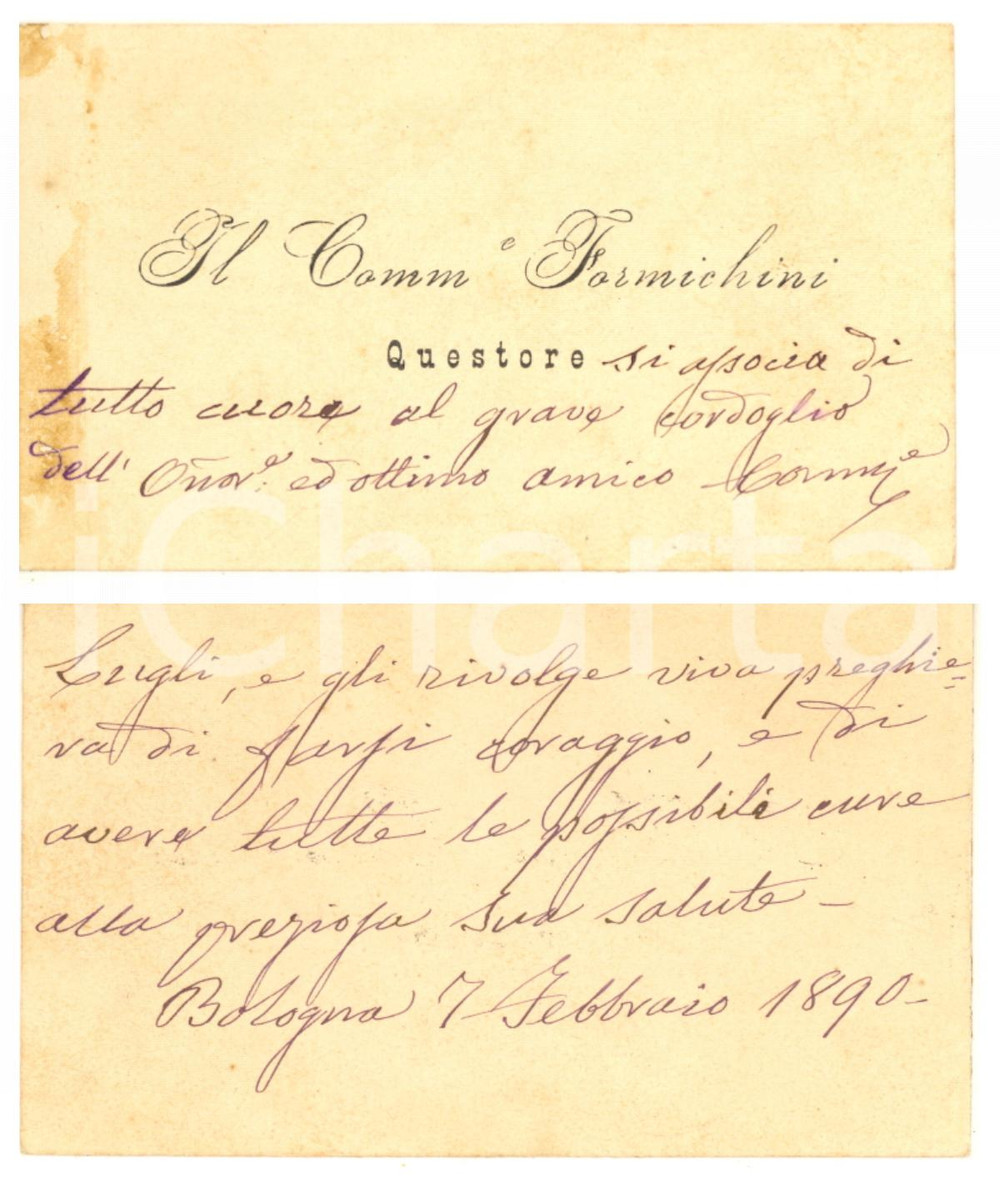 Autografo originale 1890 BOLOGNA Questore Narciso FORMICHINI  Biglietto condoglianze AUTOGRAFO 1