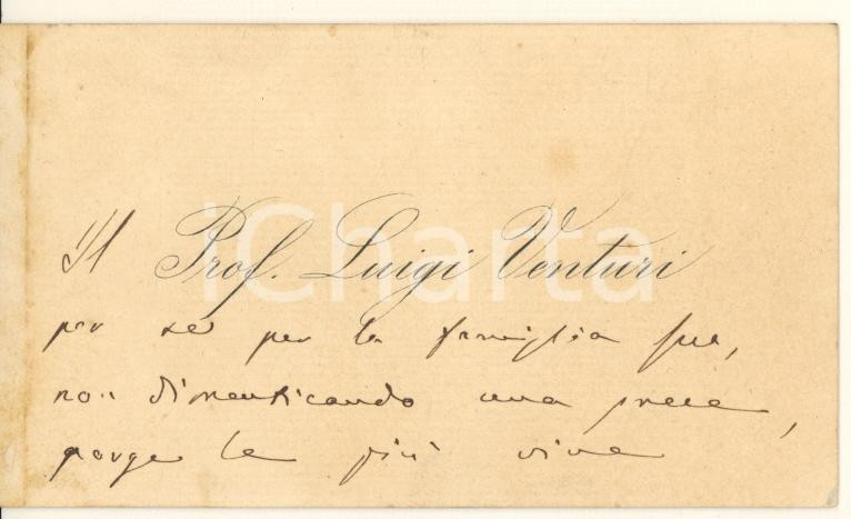 Autografo originale 1890 ca BOLOGNA Prof. Luigi VENTURI  Biglietto condoglianze AUTOGRAFO 1