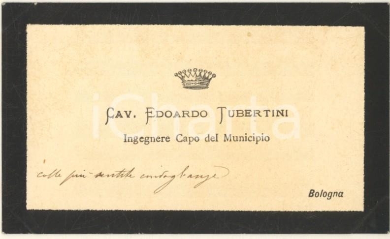 Autografo originale 1890 BOLOGNA Edoardo TUBERTINI Ingegnere Capo del Municipio Biglietto AUTOGRAFO 1