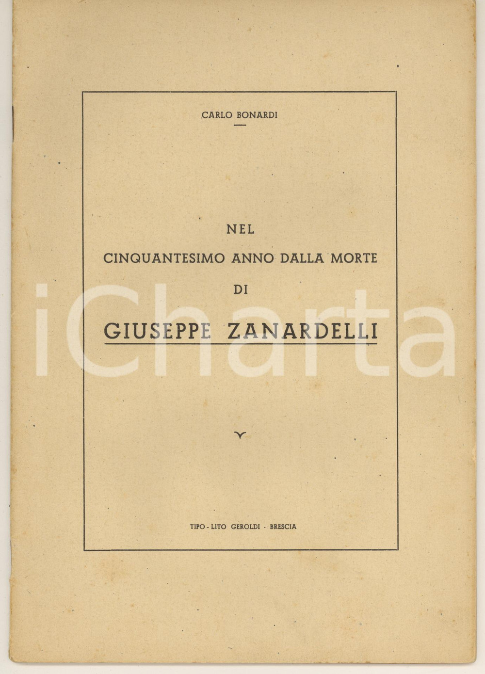 Libro, pubblicazione d epoca 1953 Carlo BONARDI Nel cinquantesimo anno della morte di Giuseppe Zanardelli 1
