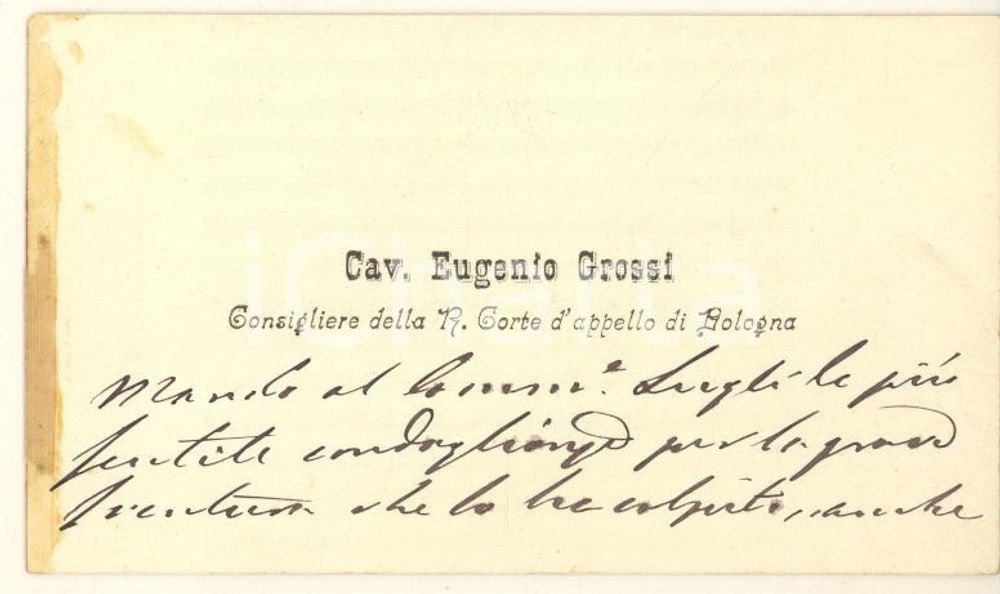 Autografo originale 1890 ca BOLOGNA Eugenio GROSSI Consigliere Corte d Appello  Biglietto AUTOGRAFO 1
