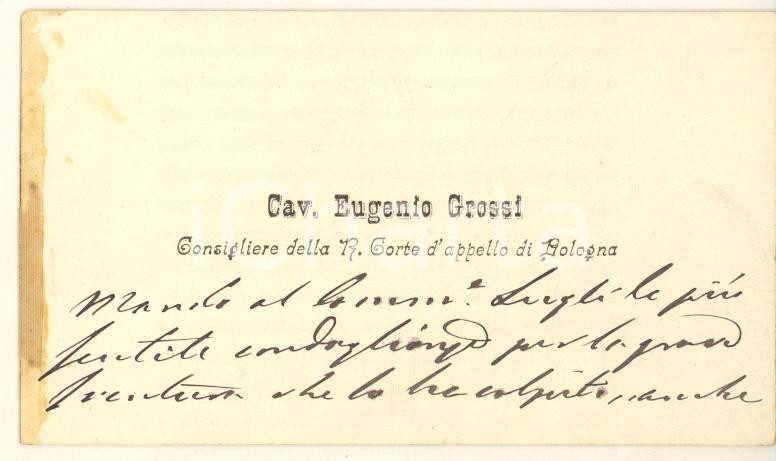 Autografo originale 1890 ca BOLOGNA Eugenio GROSSI Consigliere Corte d Appello  Biglietto AUTOGRAFO 1