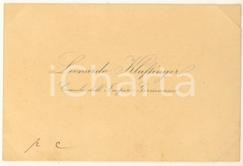 Autografo originale 1890 ca Leonardo KLUFTINGER Console Impero Germanico  Biglietto AUTOGRAFO 1
