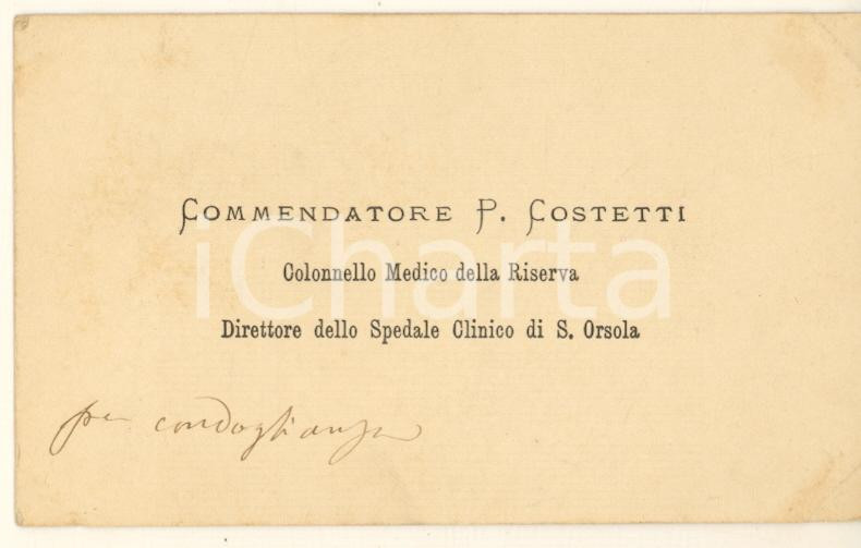 Autografo originale 1890 ca BOLOGNA P. COSTETTI Direttore ospedale S. ORSOLA  Biglietto AUTOGRAFO 1