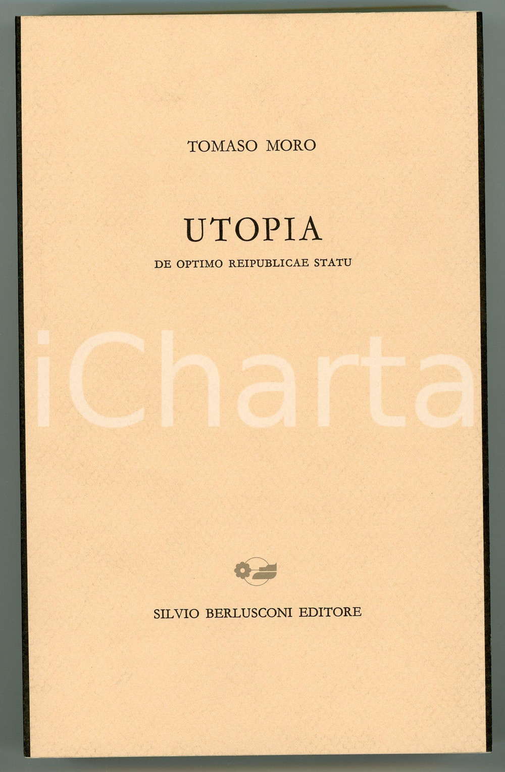 1993 Tomaso MORO Utopia SILVIO BERLUSCONI EDITORE Brossura editoriale, con copertina in cartoncino flessibile. Con un'introduzione di Silvio Berlusconi.EDITORE: Silvio Berlusconi EditoreCOLLANA: Biblioteca dell'Utopia PAGINE: 438 FAIR/discreto Lievi segni d'uso FORMATO: 13x21 cm originale e autentica 1