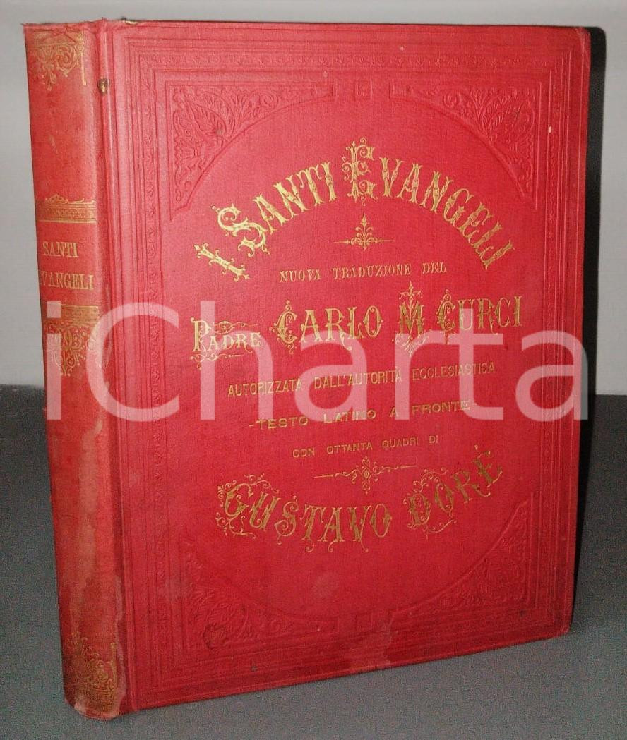 Libro, pubblicazione d epoca 1890 SANTI EVANGELI Illustrazioni Gustave DORÉ Trad. Padre Carlo CURCI  TREVES 1