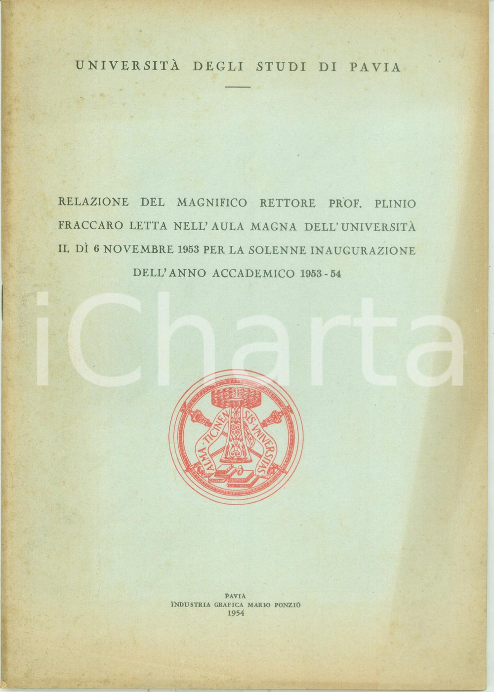 Libro, pubblicazione d epoca 1954 PAVIA Relazione Rettore Plinio FRACCARO  Inaugurazione anno accademico 2 1