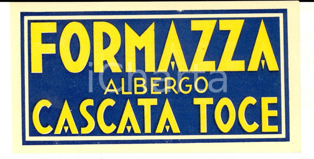 Materiale pubblicitario d’epoca 1930 ca FORMAZZA Albergo CASCATA TOCE Etichetta pubblicitaria 15x7 2 1