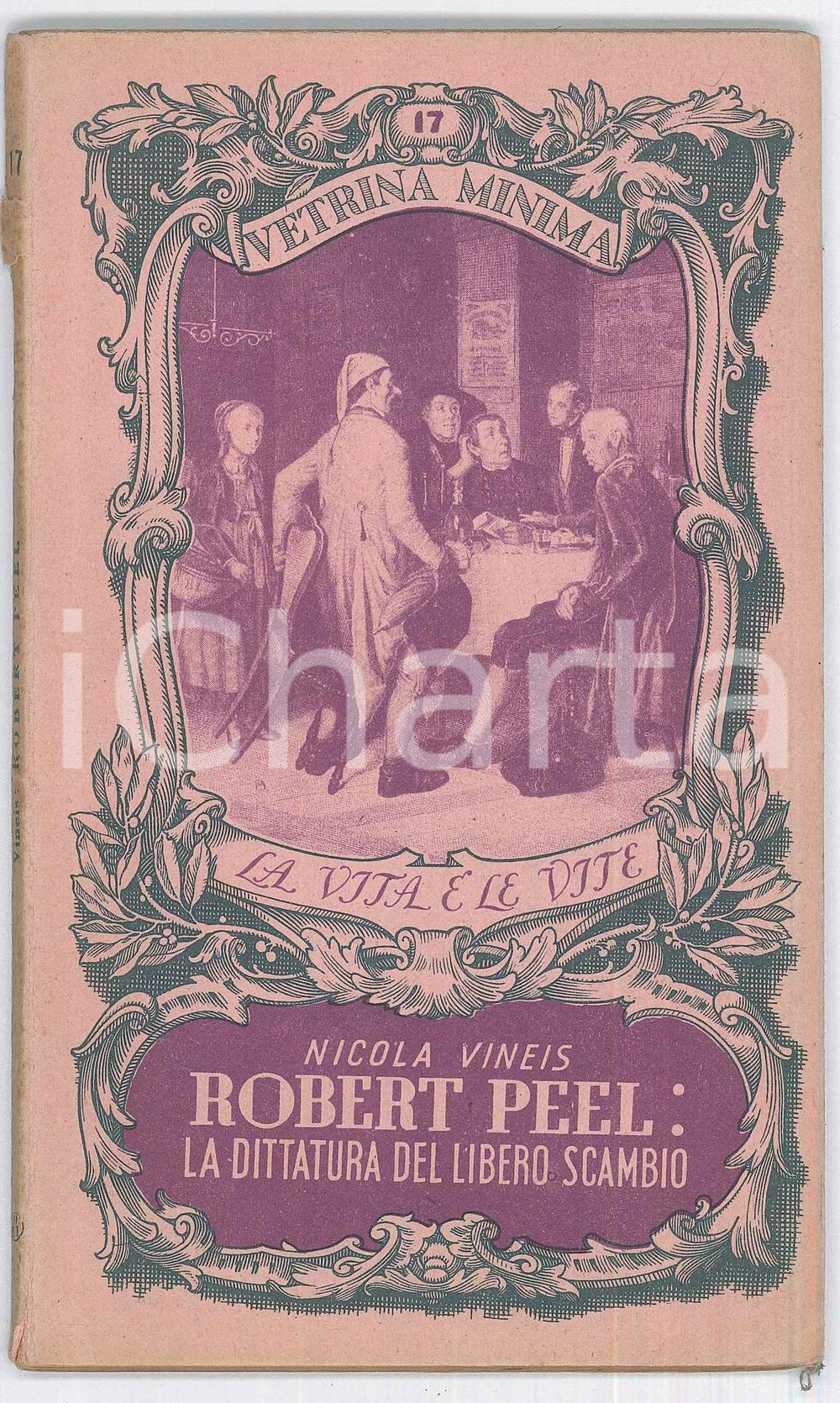 1945 Nicola VINEIS Robert Peel: dittatura del libero scambio BOTTEGA ANTIQUARIO Pubblicazione d'epoca, intonsa.EDITORE: Bottega dell'antiquario - RomaCOLLANA: Vetrina minima - La vita e le vite n.17  CONDIZIONI:POOR/danneggiato Gualciture diffuse, strappi al dorso, brunitureFORMATO: 10x17 cm originale e autentica 1