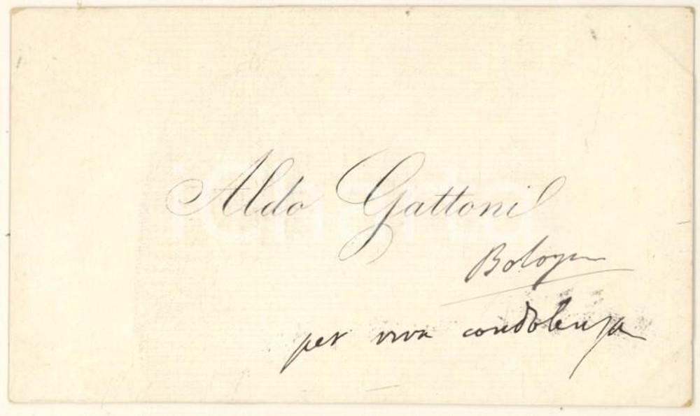 Autografo originale 1890 ca BOLOGNA Comm. avv. Aldo GATTONI  Biglietto condoglianze autografo 1
