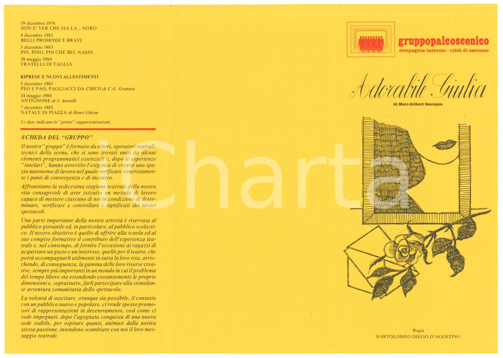 1985 SARONNO TEATRO Gruppo Palcoscenico - Spettacolo ADORABILE GIULIA Brochure Brochure dello spettacolo "Adorabile Giulia" di Marc-Gilbert Sauvajon.Regia di B. Diego D'AgostinoCon Donatella Cattaneo, Tino Casiraghi, Marisa Turconi, Sergio Carnelli, Vincenzo Fanelli, Massimo Cassani, Elena Pallavicini, Michele Petta, Fabrizia Fusetti, Mario Dorigo.  CONDIZIONI:GOOD/buonoFORMATO: 10x21 cm originale e autentica 1