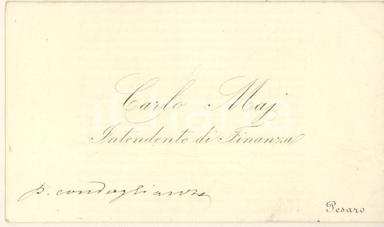 Autografo originale 1890 ca PESARO Carlo MAJ Intendente di Finanza  Biglietto da visita autografo 1