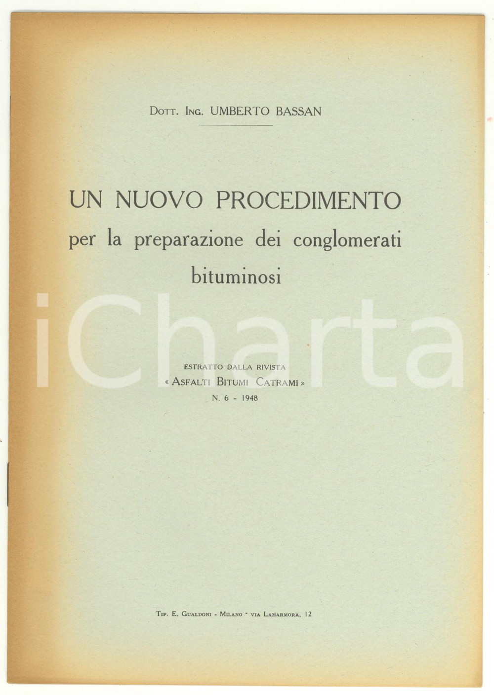 Libro, pubblicazione d epoca 1948 Umberto BASSAN Nuovo procedimento preparazione conglomerati bituminosi 1