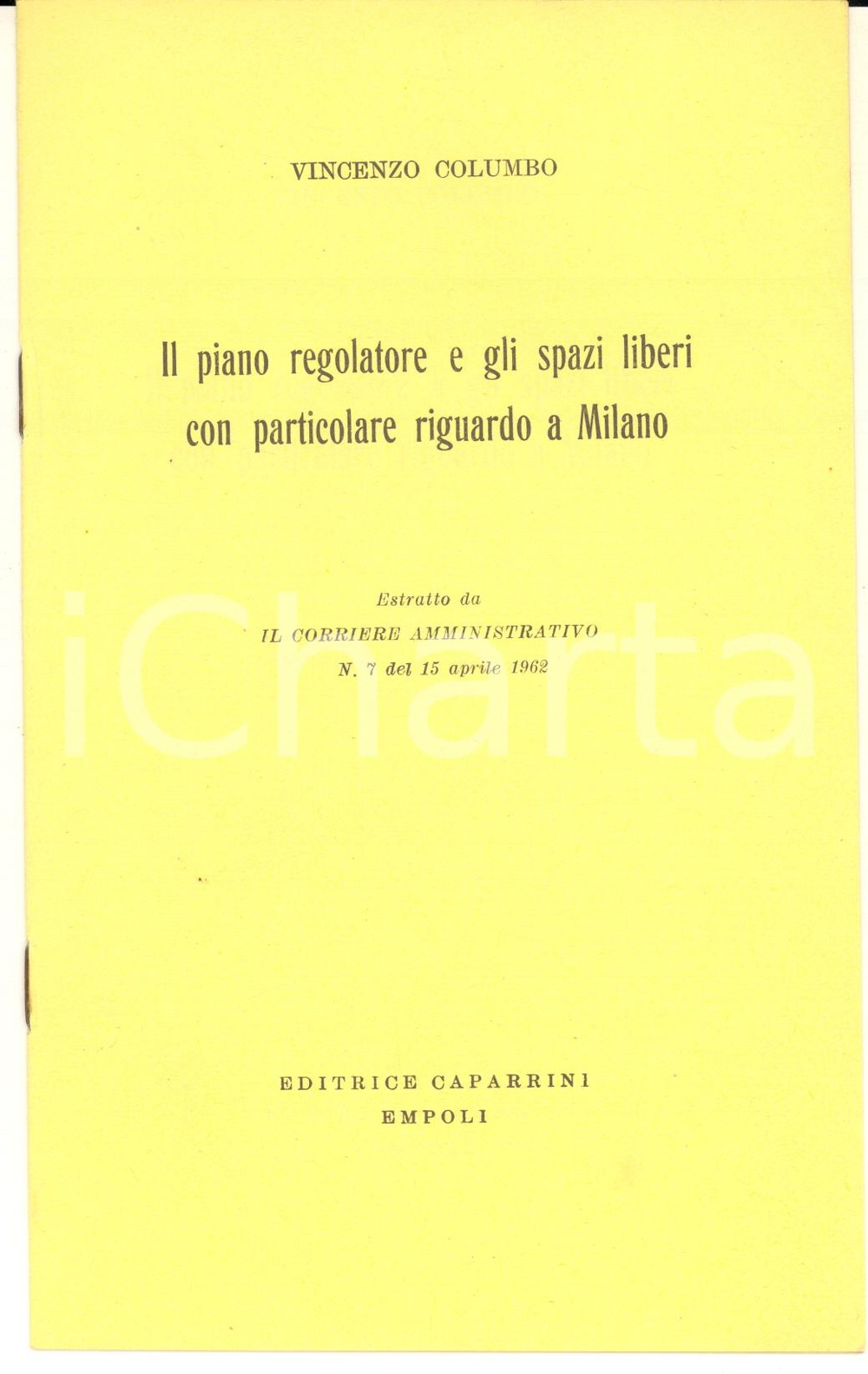 Libro, pubblicazione d epoca 1962 Vincenzo COLUMBO Il piano regolatore e gli spazi liberi a Milano 1 1