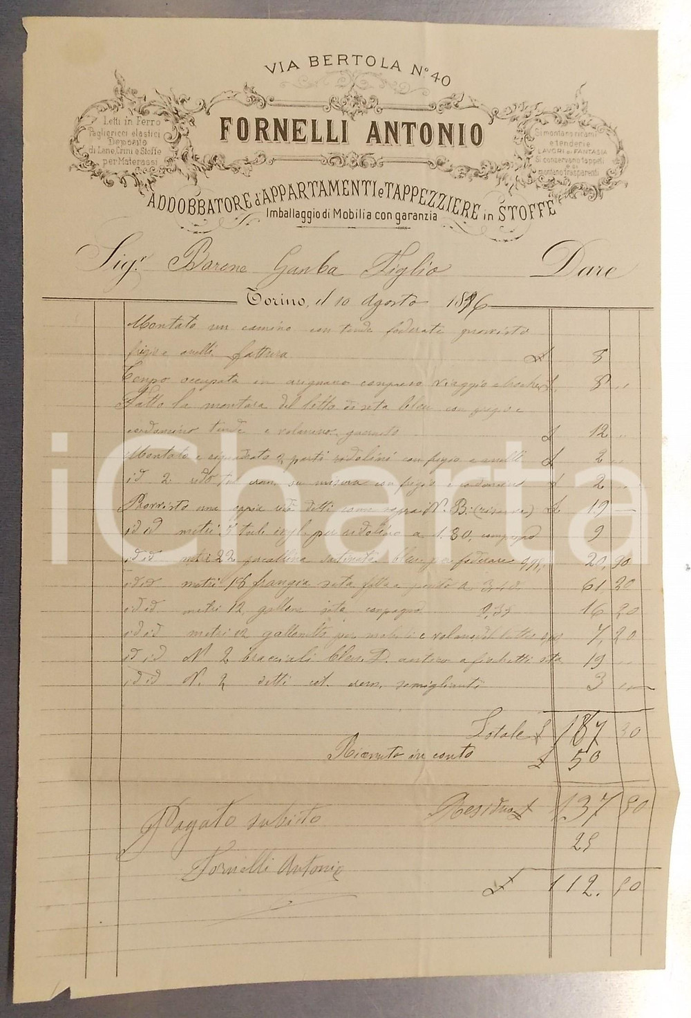 1896 TORINO Via Bertola - Antonio FORNELLI Tappezziere ^Fattura intestata Fattura su carta intestata.CONDIZIONI: FAIR (piegature d'epoca; piccoli strappetti ai margini)FORMATO: 21x31 cm    originale e autentica 1