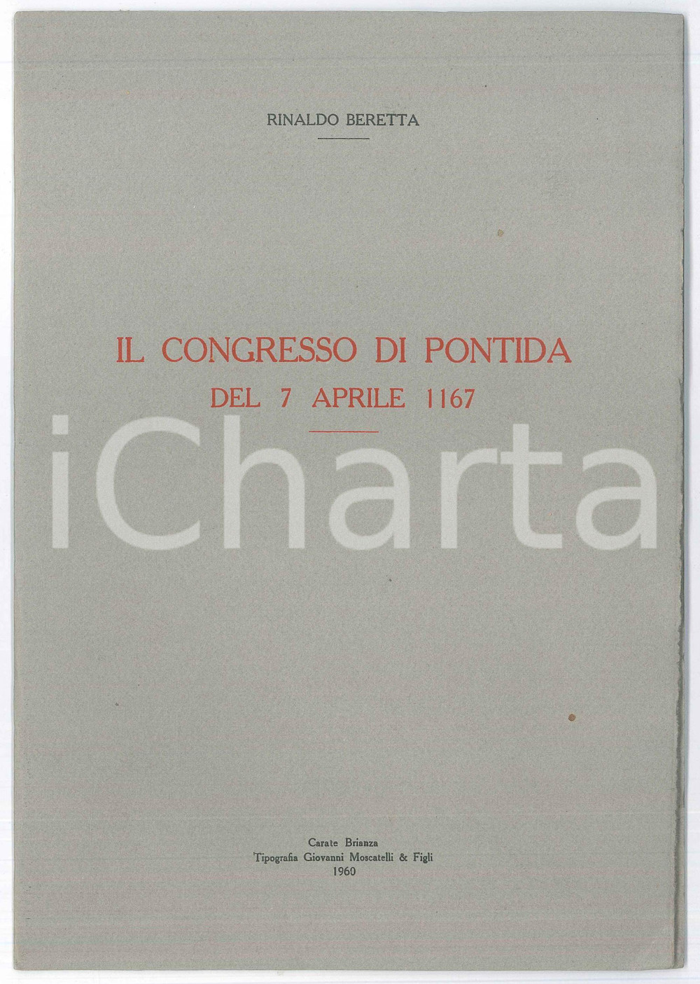 Libro, pubblicazione d epoca 1960 Rinaldo BERETTA Il congresso di Pontida Tip. Moscatelli CARATE BRIANZA 1