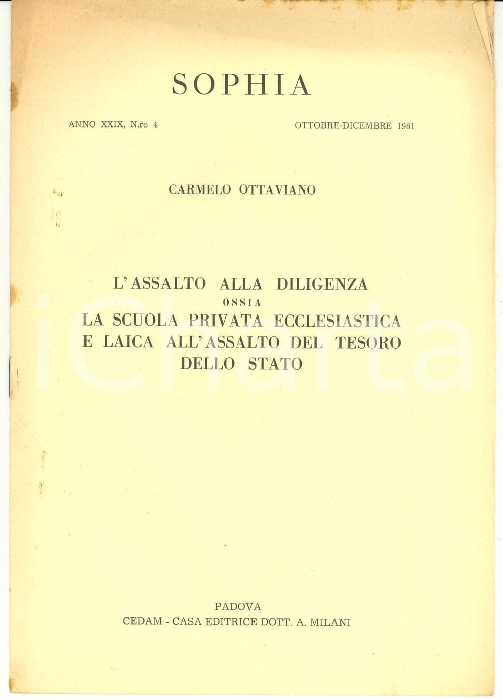 Libro, pubblicazione d epoca 1961 PADOVA Carmelo OTTAVIANO L assalto alla diligenza  Editrice CEDAM 1
