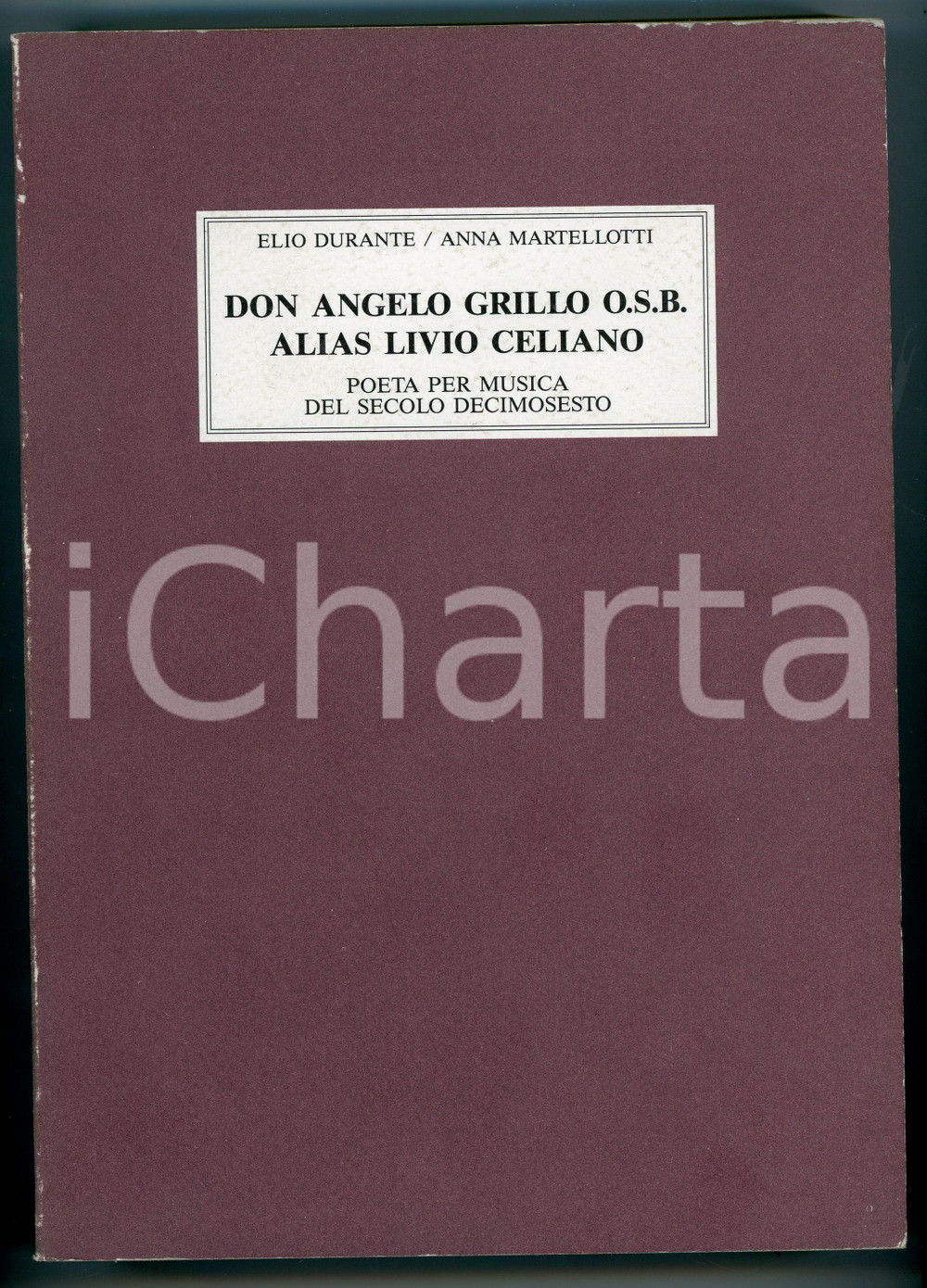 1989 DURANTE - MARTELLOTTI Don Angelo Grillo O.S.B. alias Livio Celiano Ed.SPES Pubblicazione. AUTORI: Elio Durante - Anna MartellottiTITOLO: "Don Angelo Grillo O.S.B. alias Livio Celiano - Poeta per musica del secolo decimosesto".EDITORE: S.P.E.S. - Studio per Edizioni Scelte  PAGINE: 494CONDIZIONI:FAIR/discreto Lieve bruniture sul dorso delle pagine, lieve scoloritura al dorso, lievi abrasioni ai bordi della copertinaFORMATO: 16x25 cm originale e autentica 1