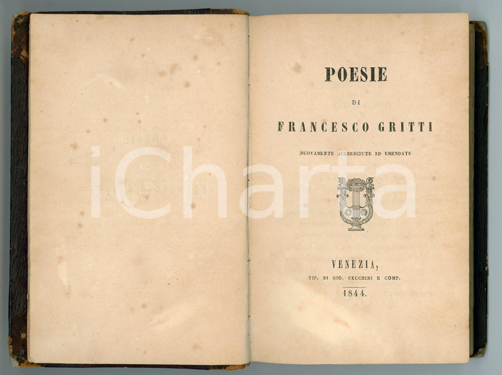1844 Poesie di Francesco GRITTI Nuovamente accresciute ed emendate *Ed. Cecchini Pubblicazione con copertina rigida.EDITORE: Tip. di Gio. Cecchini e Comp. - Venezia PAGINE: 335CONDIZIONI:VERY POOR/gravemente danneggiato Estese bruniture alle pagine, abrasioni in copertina e al dorsoFORMATO: 10x15 cm originale e autentica 1