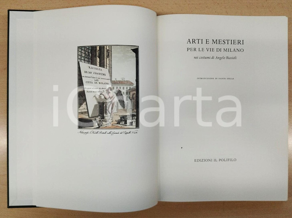 1987 Angelo BIASIOLI Arti e mestieri per le vie di Milano - Ed. IL POLIFILO (1) Legatura editoriale con cofanetto. Incisioni della "Raccolta di 30 costumi" accompagnate da 12 disegni inediti. Prefazione di Dante Isella. EDITORE: Edizioni Il Polifilo PAGINE: 202CONDIZIONI:GOOD/buono lievi tracce d'usoFORMATO: 22x30 cm originale e autentica 1