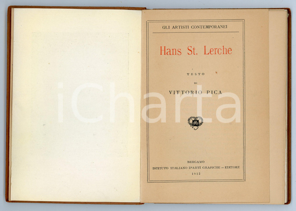 1912 Vittorio PICA Hans St. Lerche - Istituto Italiano d'Arti Grafiche Bergamo Pubblicazione con copertina rigida.EDITORE: Istituto Italiano d'Arti Italiane Editore - BergamoCOLLANA: Gli artisti contemporanei PAGINE: 15CONDIZIONI:FAIR/discreto lievi macchie in copertina, parziale distacco della legatura dal dorso.FORMATO: 11x15 cm originale e autentica 1