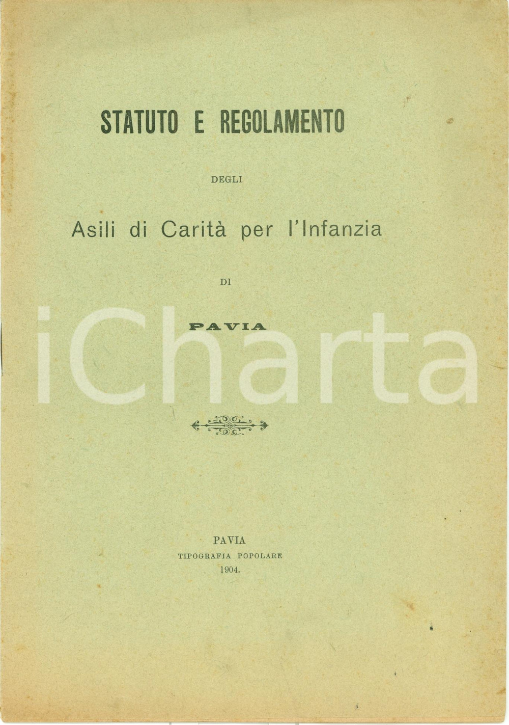 Documento originale, autentico 1904 PAVIA Asili di Carità per l'Infanzia - STATUTO e Regolamento 1