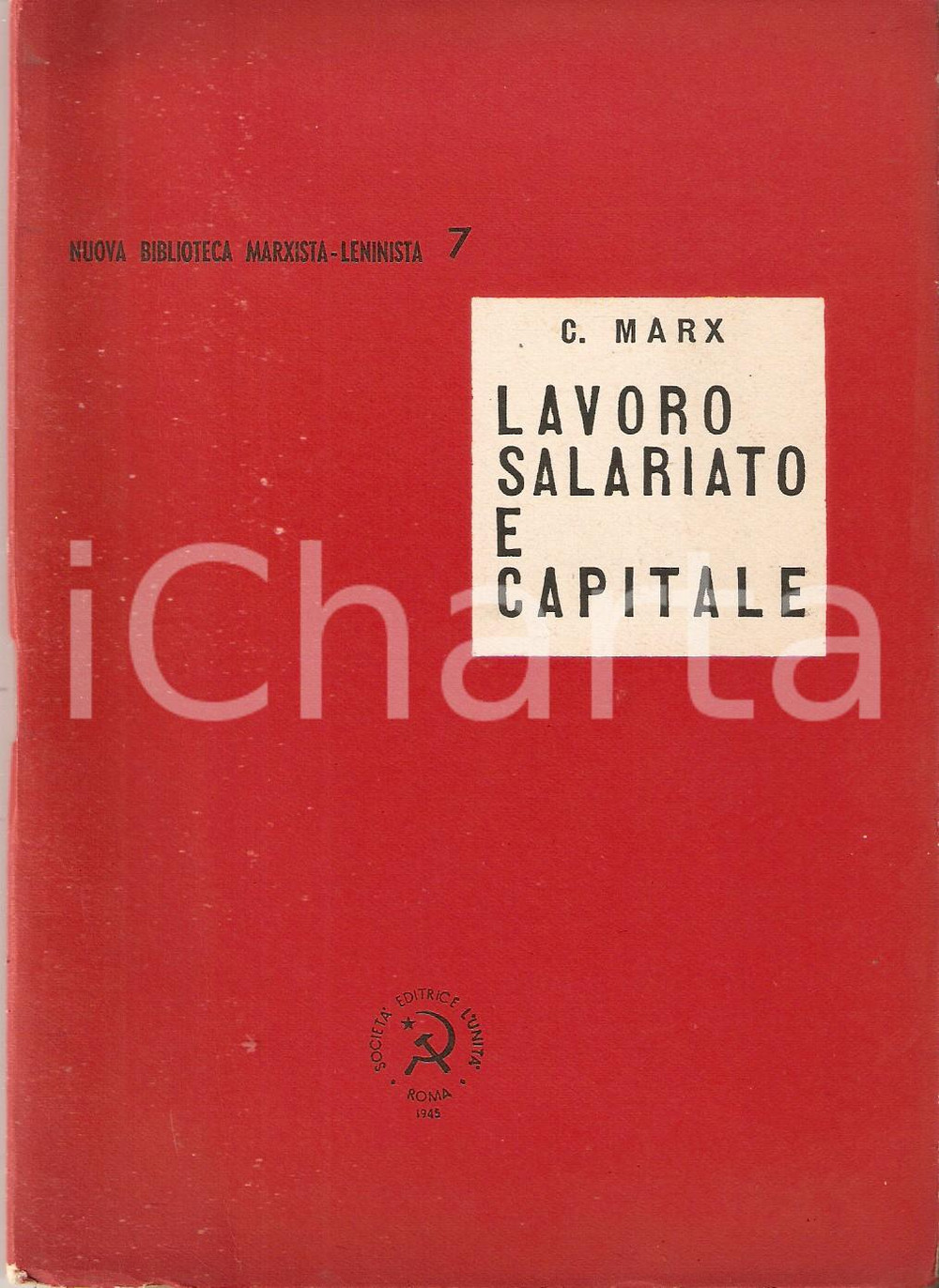 Libro, pubblicazione d epoca 1945 Karl MARX Lavoro salariato e capitale  Società editrice L UNITA 1