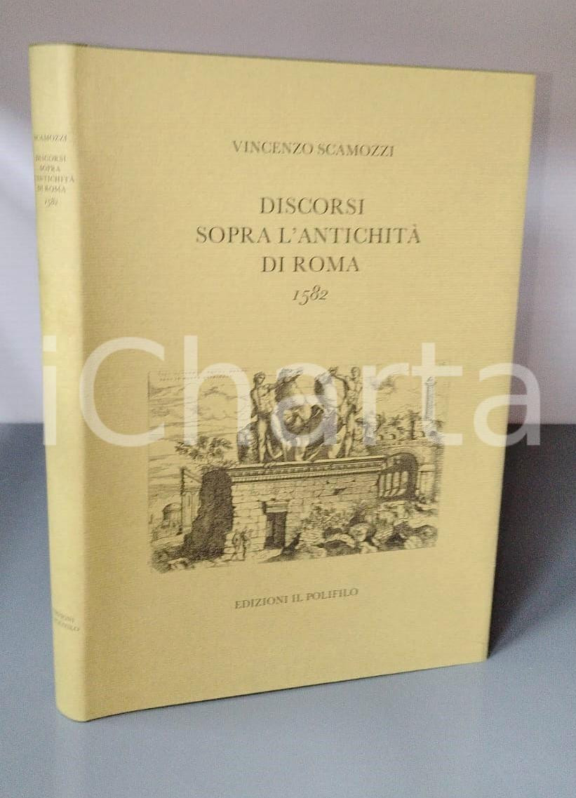 1991 Vincenzo SCAMOZZI Discorsi sopra l'antichità di Roma - Edizioni POLIFILO Pubblicazione con copertina rigida e sovraccoperta.Introduzione di Loredana Olivato.EDITORE: Edizioni Il PolifiloCOLLANA: Libri rari - Collezione di ristampe con nuovi apparati X PAGINE: XXVII + 40 + XL TavoleCONDIZIONI:FAIR/discreto Lievi segni d'usoFORMATO: 20x31 cm originale e autentica 1