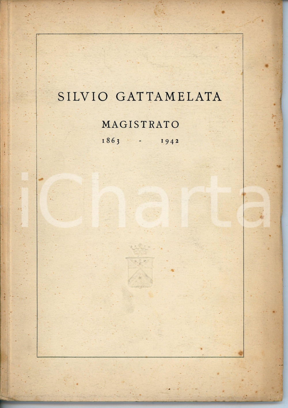 1942 BRESCIA In memoria di Silvio GATTAMELATA Magistrato - Pubblicazione Pubblicazione d'epoca.EDITORE: Stabilimento Aristide Staderini - Roma PAGINE: 39CONDIZIONI:POOR/danneggiato Bruniture e aloni in copertina e alle pagineFORMATO: 17x24 m originale e autentica 1