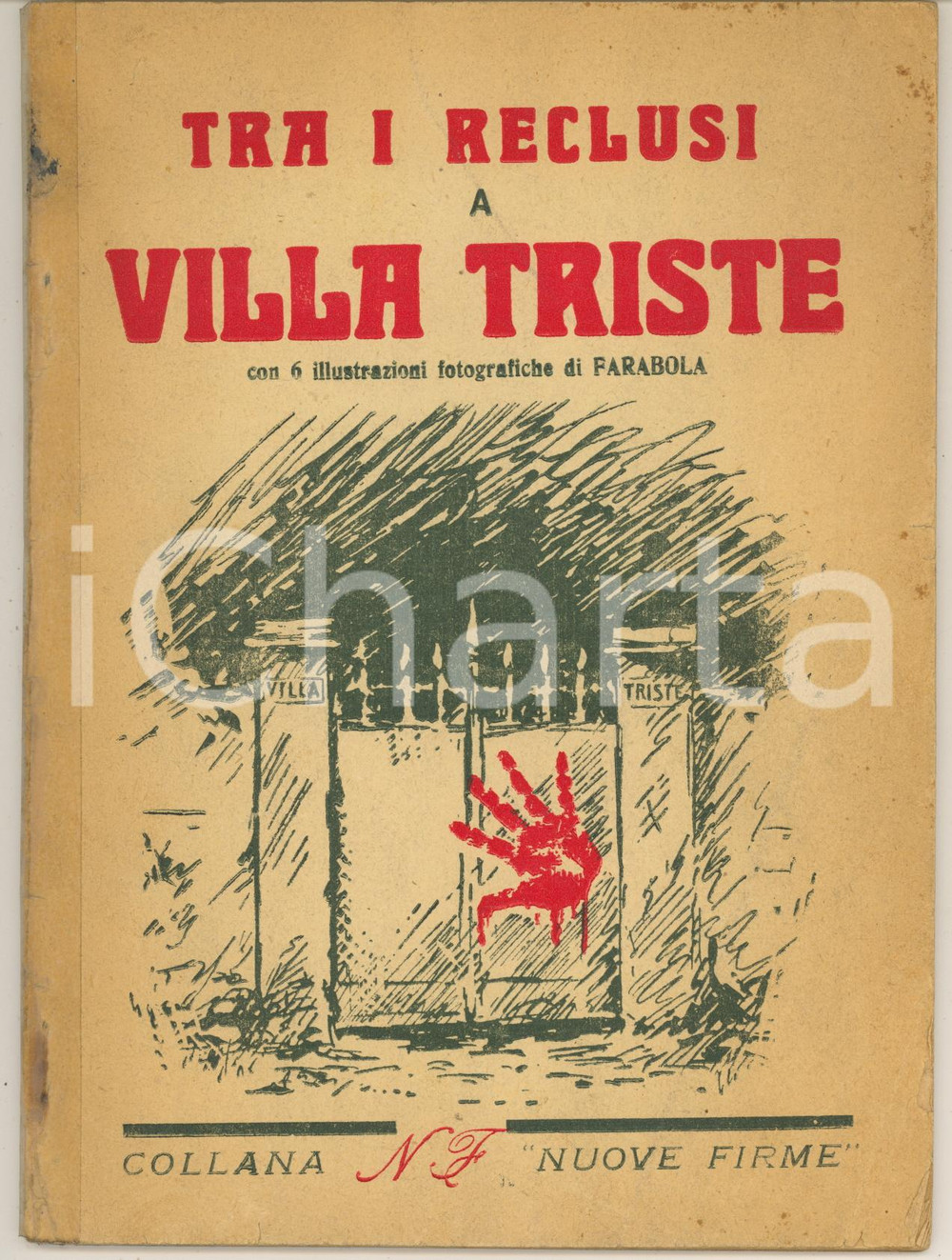 1945 MILANO Giannino MEMO Tra i reclusi a Villa Triste - 6 foto FARABOLA *RARO Rara pubblicazione, originale d'epoca, spillata.Racconta la vicenda della "Villa Triste" di Milano, dove la banda di Pietro Koch nel 1944 torturava partigiani e presunti oppositori del regime.Con 6 illustrazioni fotografiche di Farabola.PAGINE: 48EDITORE: Luigi Memo - Milano CONDIZIONI:VERY POOR/gravemente danneggiato buone condizioni interne, ma il dorso è riparato con adesivo e sono presenti piccoli strappi marginali, oltre a una mancanza all'angolo superiore destroFORMATO: 16x21 cm originale e autentica 1