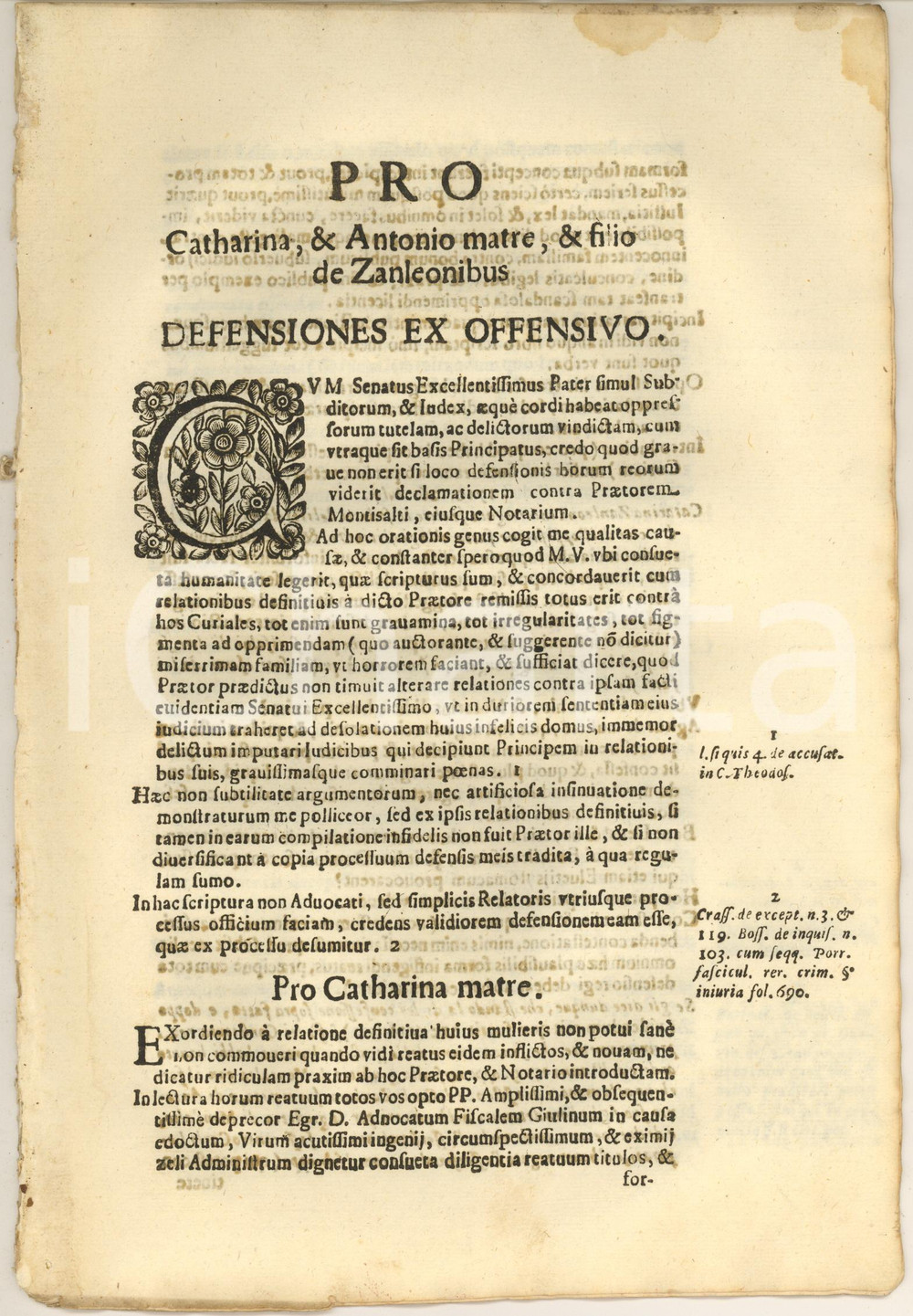 1710 ca MONTALTO PAVESE Difesa di Caterina ZANLEONI - Omicidio Carlo VERSIGLIA Documento a stampa, originale d'epoca, relativo al processo per l'omicidio di Carlo Versiglia, ucciso dopo una lite con Giovanni Zanleoni e la cognata Caterina,  della quale si cerca di dimostrare l'innocenza, a fronte della colpevolezza di Giovanni Zanleoni: "il Versiglia si era pigliato con Giovanni Zanleone, e Catarina sua cognata, quale haveva una figliola in braccio...ritornò in strada detto Versiglia brontolando, e sentii tutto ad un tratto, che detta Catarina disse hoimè son morta, e viddi che detta Catarina era in terra...".In lingua latina con inserti in italiano.Capolettera ornato.PAGINE: 14 (2 bianche) CONDIZIONI:FAIR/discreto macchie marginaliFORMATO: 20x28 cm originale e autentica 1