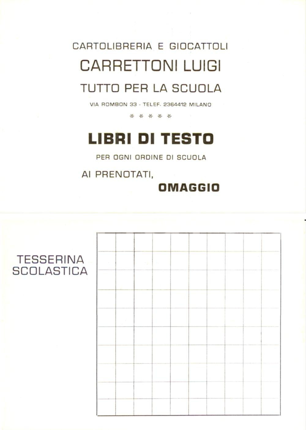 Materiale pubblicitario d’epoca 1960 ca MILANO Luigi CARRETTONI cartolibreria e giocattoli Tesserina scolastica 1