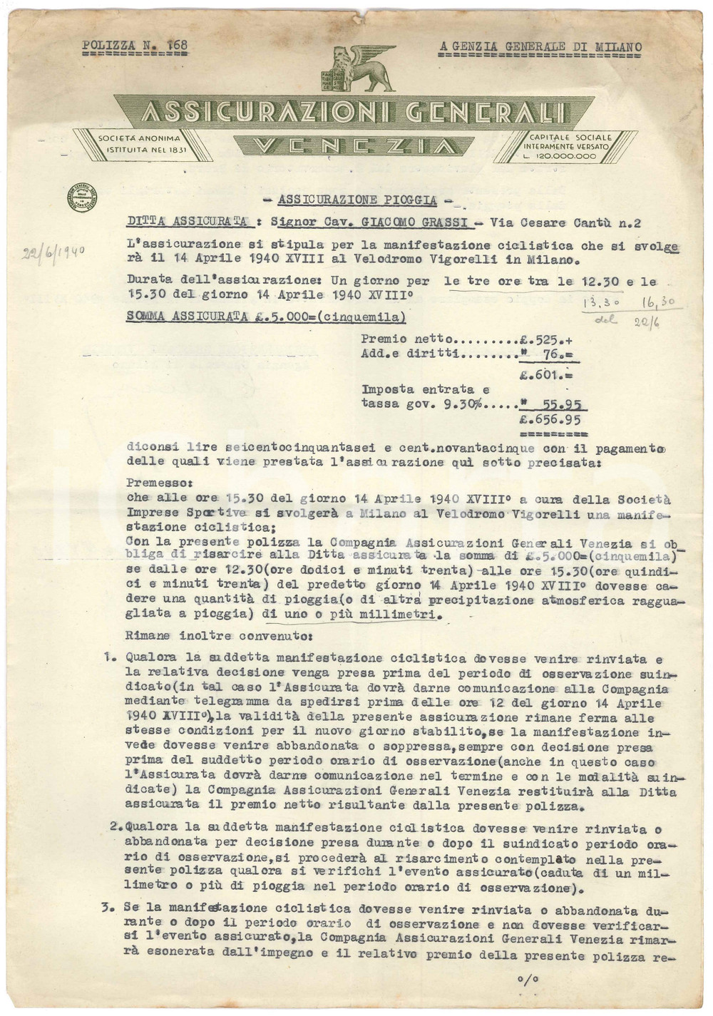 1940 ASSICURAZIONI GENERALI VENEZIA Assicurazione pioggia gara CICLISMO (3) Polizza assicurativa d'epoca, stipulata con la societ&agrave; "Giacomo Grassi" per la corsa ciclistica del 14 aprile 1940 al velodromo Vigorelli di Milano.PAGINE: 4 (2 bianche) CONDIZIONI:POOR/danneggiato piegatura centrale d'epoca; gualciture al margine superiore, con ingiallimenti originale e autentica 1