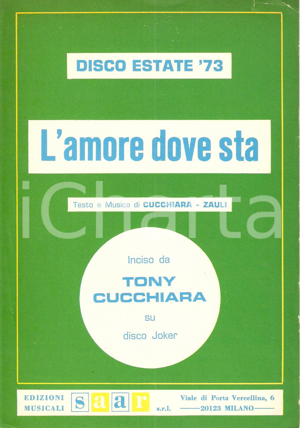 Oggetto da collezione cartaceo 1973 DISCO PER L ESTATE Tony CUCCHIARA L amore dove sta Spartito Edizioni SAAR 1