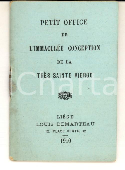 Libro, pubblicazione d epoca 1910 Petit office de l IMMACULEE CONCEPTION LIEGE Louis DEMARTEAU 5x8 1