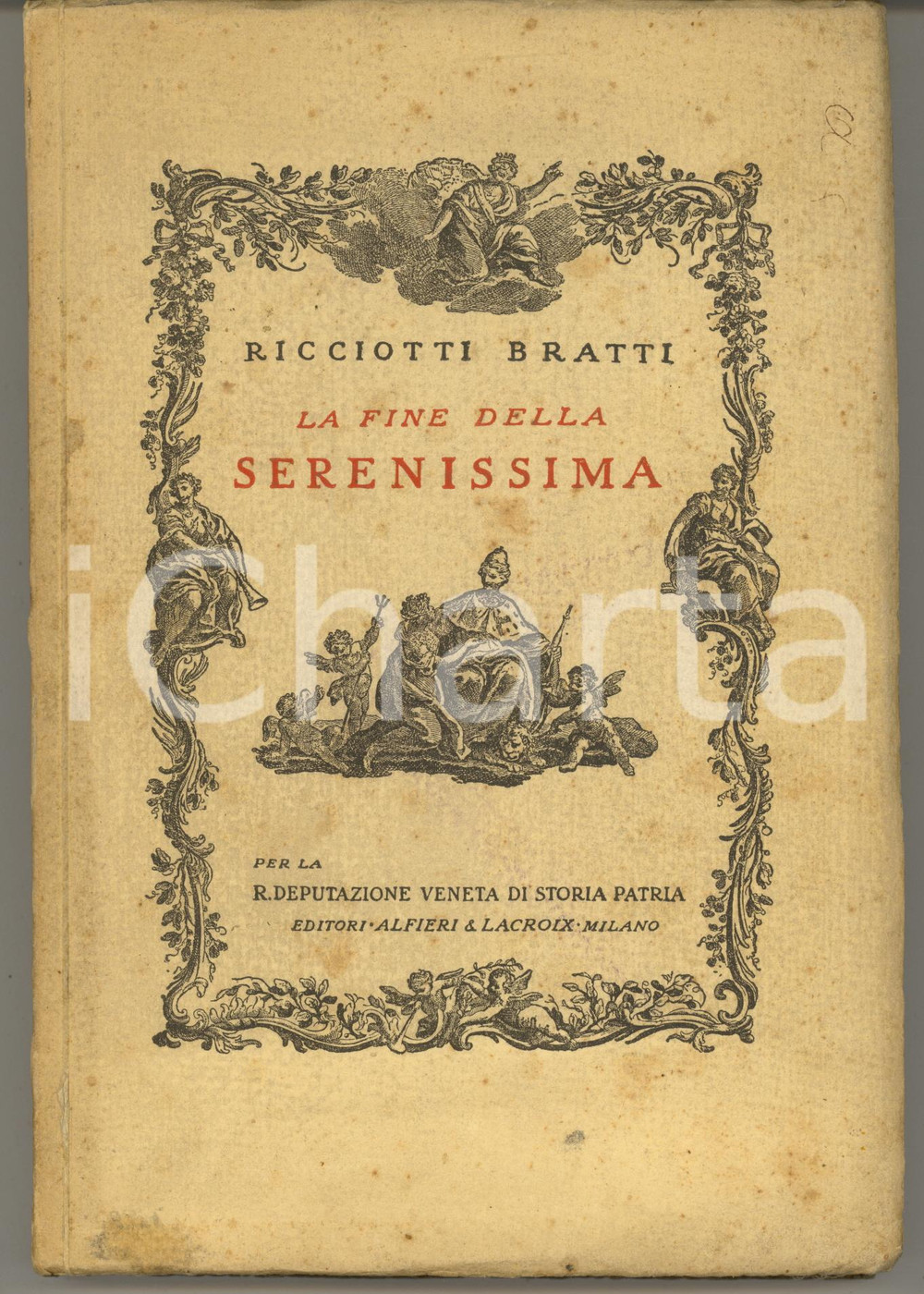 1917 Ricciotti BRATTI La fine della Serenissima *Ed. Alfieri & Lacroix Brossura editoriale, copertina flessibile.Volume edito per la Deputazione Veneta di Storia Patria. Raro.PAGINE: 233EDITORE: Alfieri & Lacroix - Milano CONDIZIONI:FAIR/discreto buone condizioni interne, ma fioriture alle prime pagine e in copertinaFORMATO: 16x24 cm originale e autentica 1