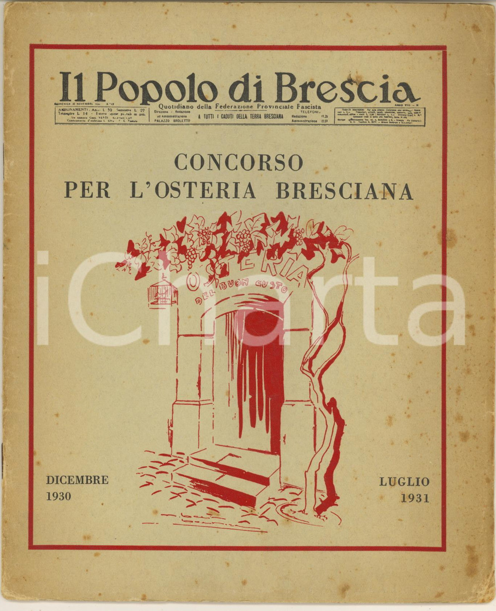 1931 IL POPOLO DI BRESCIA Concorso per l'Osteria Bresciana *16 pp. Pubblicazione spillata, originale d'epoca.Illustrazioni G. Fumagalli.(Rif. A154)PAGINE: 16 CONDIZIONI:POOR/danneggiato buone condizioni interne, ma piegatura angolare in copertina, con fioritureFORMATO: 17x21 cm originale e autentica 1