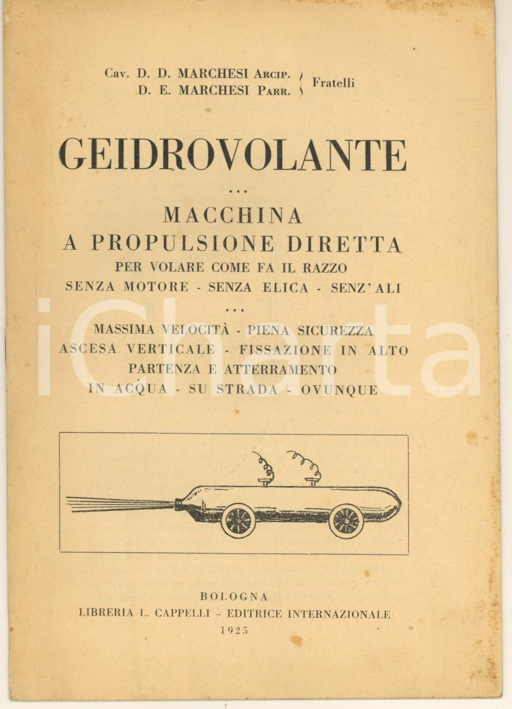 1925 Fratelli MARCHESI Geidrovolante - Macchina a propulsione diretta *16 pp. Rara pubblicazione, originale d'epoca, con illustrazioni b/n.Autori i fratelli D. ed E. Marchesi, sacerdoti.(Rif. A235)PAGINE: 16 CONDIZIONI:FAIR/discreto lievi piegature; fioriture marginaliFORMATO: 14x19 cm originale e autentica 1