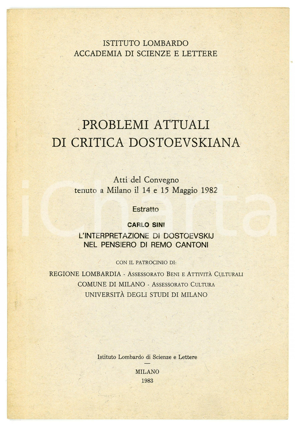 Libro, pubblicazione d epoca 1983 Carlo SINI Interpretazione di Dostoevskij nel pensiero di Remo Cantoni 1