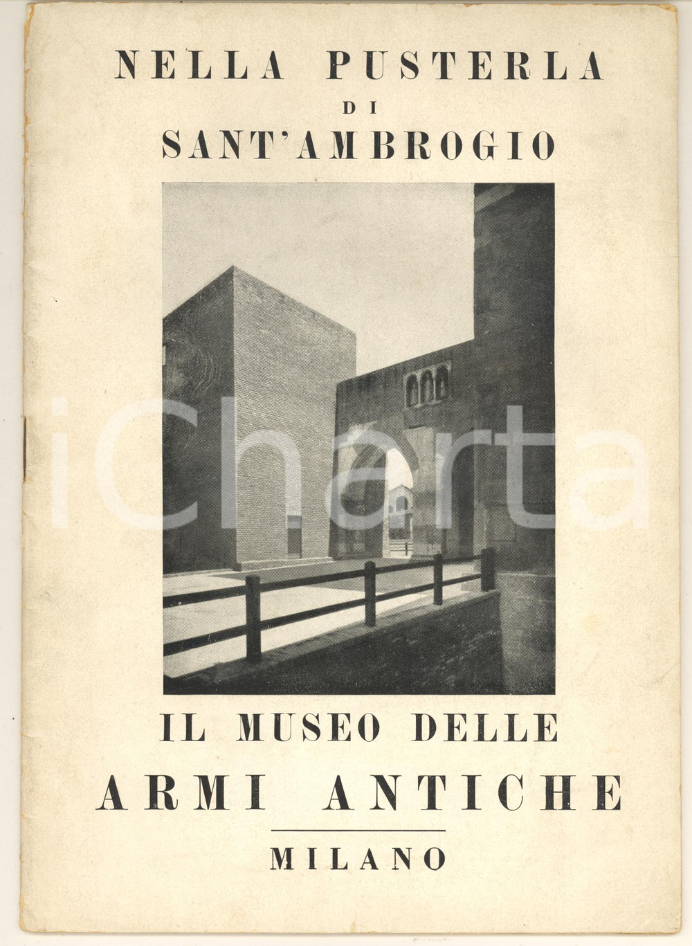 Libro, pubblicazione d'epoca 1948 MILANO Nella Pusterla di Sant'Ambrogio - Il Museo delle Armi Antiche 30 pp. 1
