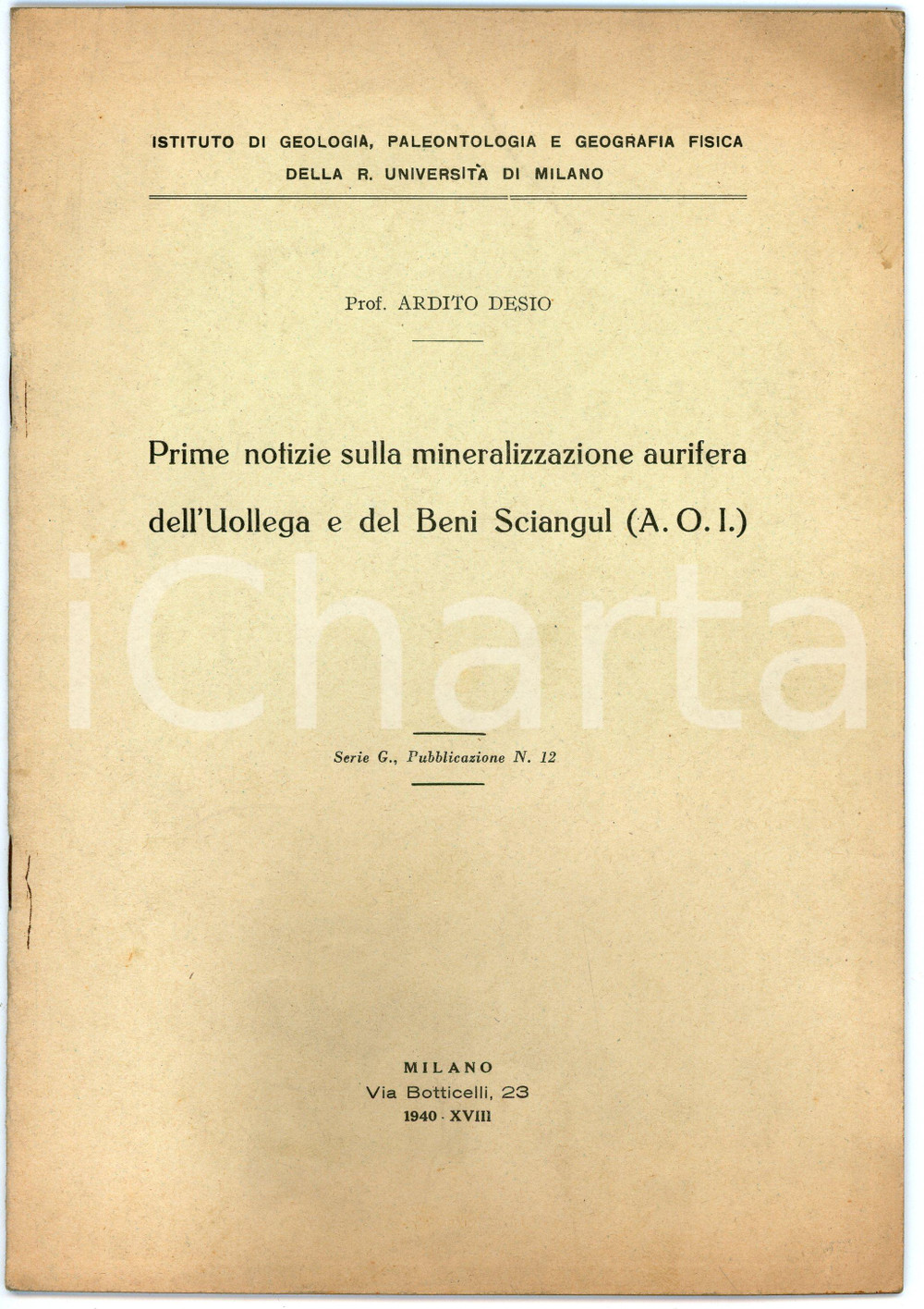 Libro, pubblicazione d'epoca 1940 Ardito DESIO Mineralizzazione aurifera Uollega e Beni Sciangul (AOI) 1