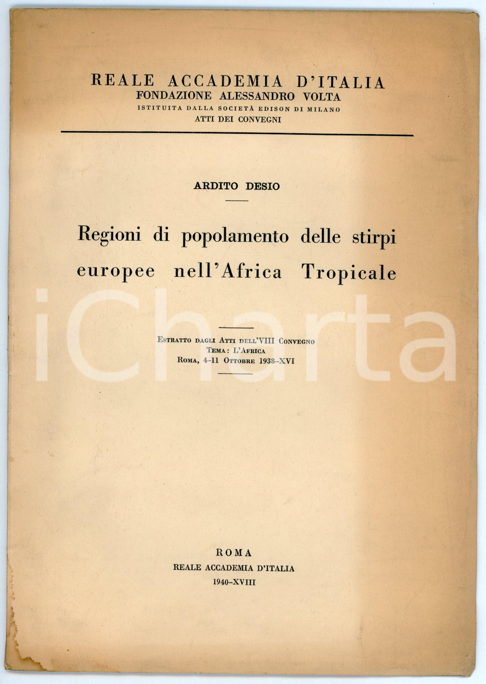Libro, pubblicazione d'epoca 1940 Ardito DESIO Regioni di popolamento stirpi europee nell'Africa Tropicale 1