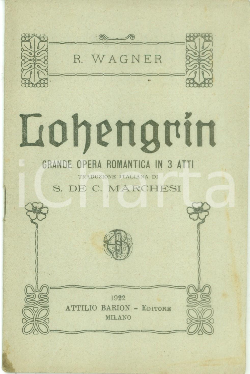 Oggetto da collezione cartaceo 1922 Richard WAGNER Lohengrin  Opera romantica in 3 atti Libretto ed. BARION 1