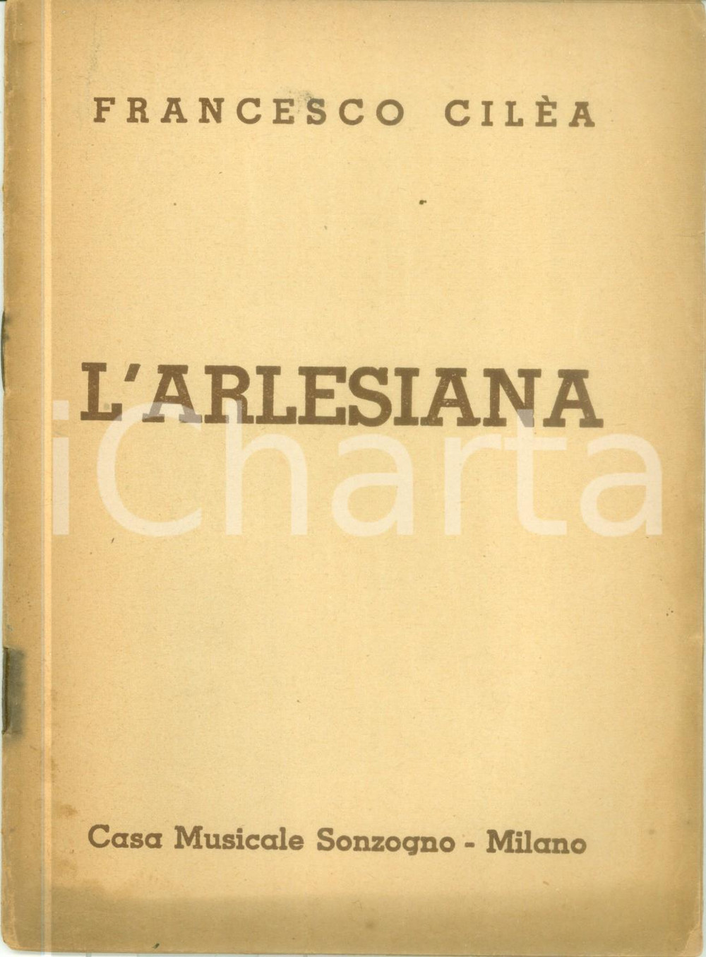 Oggetto da collezione cartaceo 1950 Francesco CILEA Leopoldo MARENCO L Arlesiana Dramma lirico SONZOGNO 1