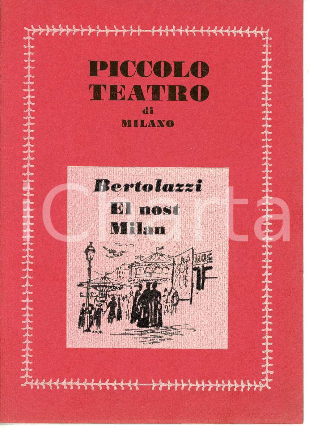 Giornale, rivista storica 1955 MILANO Piccolo Teatro EL NOST MILAN di Carlo BERTOLAZZI Giorgio STREHLER 1