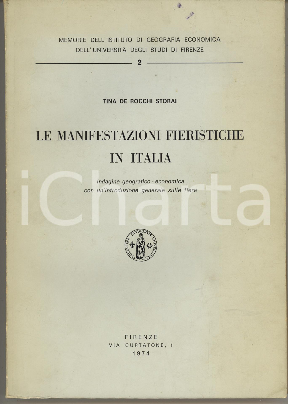 Libro, pubblicazione d epoca 1974 Tina DE ROCCHI STORAI Le manifestazioni fieristiche in Italia 344 pp. 1